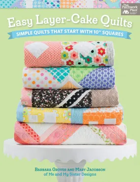 Easy Layer-Cake Quilts